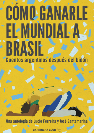 Cómo ganarle el mundial a brasil