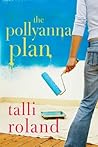 The Pollyanna Plan by Talli Roland