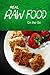 Real Raw Food - On the Go: Raw diet cookbook for the raw lifestyle