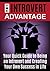 The INTROVERT Advantage: Your Quick Guide to Being an Introvert and Creating Your Own Success in Life - Introvert/Extrovert (Personality, Mate Seeking, ... Relations, Personal Transformation)