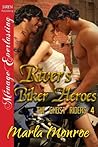 River's Biker Heroes by Marla Monroe
