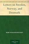 Book cover for Letters on Sweden, Norway, and Denmark