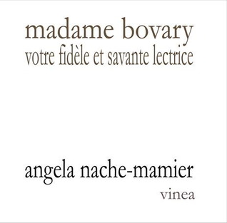 Madame Bovary / votre fidèle et savante lectrice (Paperback)