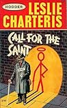Call For The Saint by Leslie Charteris
