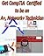 Get CompTIA Certified to be an A+, Network+ Technician: Worldwide acceptance Never Expires, Step by Step. (CompTia Help Book 1)