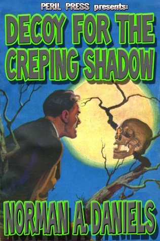 Decoy For The Creeping Shadow [Illustrated] (Kindle Edition)