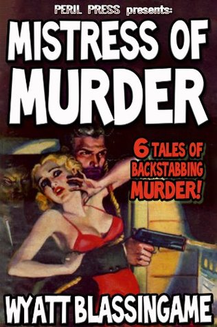 Mistress of Death - 6 Tales of Backstabbing Murder [Illustrated] (Kindle Edition)