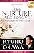 Love, Nurture, and Forgive: A Handbook to Add a New Richness to Your Life