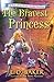 The Bravest Princess by E.D. Baker
