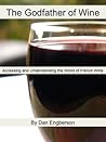 The Godfather of Wine: Accessing and Understanding the French Wine World