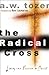 The Radical Cross by A.W. Tozer