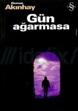 Gün Ağarmasa (Paperback)