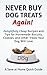 Never Buy Dog Treats Again! Delightfully Cheap Recipes and Ti... by Steph Hatfield