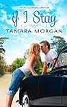 If I Stay by Tamara Morgan