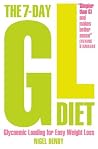 The 7-Day GL Diet: Glycaemic Loading for Easy Weight Loss The 7-Day GL Diet: Glycaemic Loading for Easy Weight Loss