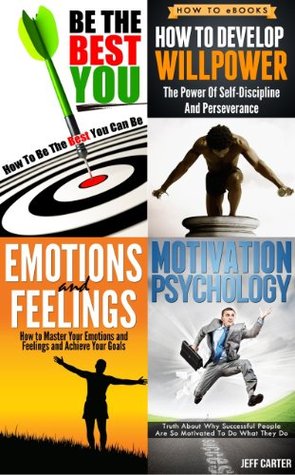 4-Book Bundle: Be The Best You, How To Develop Willpower, Emotions And Feelings, Motivation Psychology (Kindle Edition)