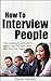 How To Interview People by Daniel Hansen