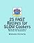 25 FAST Recipes for SLOW Cookers: Quick & Easy Crockery Recipes