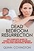 Dead Bedroom Resurrection by Quinn Covington