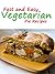 Fast and Easy Vegetarian Pie Recipes (Only the Best Vegetarian Recipes)