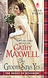 Book cover for The Groom Says Yes (The Brides of Wishmore, #3)