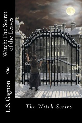 Witch: The Secret of the Leaves (The Witch Series)