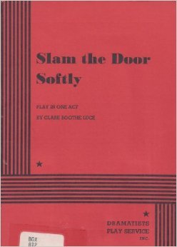 Slam the Door Softly: Play in One Act