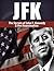 JFK: The Secrets of John F. Kennedy & His Assassination (JFK, assassination, John Fitzgerald Kennedy, Has been shot)