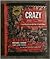Crazy: A Creative and Personal Look at Mental Illness