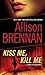 Kiss Me, Kill Me (Lucy Kinc...