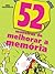52 maneiras de melhorar a m...