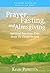Prayer, Fasting, and Almsgiving: Spiritual Practices That Draw Us Closer to God (Keys to the Bible)