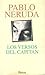 Los versos del capitán by Pablo Neruda Los versos del capitán by Pablo Neruda