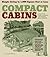 Compact Cabins by Gerald Rowan