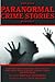 The Best Paranormal Crime Stories Ever Told