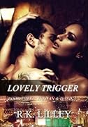 Lovely Trigger (Tristan & Danika, #3)