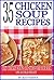 35 Chicken Soup Recipes: Co...
