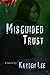 Misguided Trust