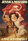 A Fine Old Conflict by Jessica Mitford A Fine Old Conflict by Jessica Mitford
