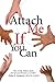 Attach Me If You Can: How to help children attach, feel safe and ultimately act lovable