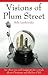 Visions of Plum Street