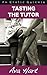Tasting the Tutor: An Eroti...