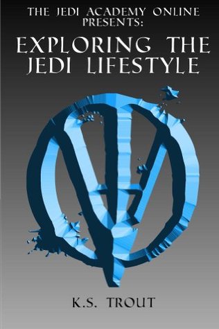 Exploring The Jedi Lifestyle By Kevin Trout
