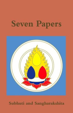 Seven Papers by Subhuti with Sangharakshita (Kindle Edition)