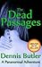 The Dead Passages: A Novel.