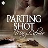 Parting Shot by Mary Calmes