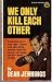 We Only Kill Each Other