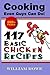 117 Basic Chicken Recipes (Cooking Even Guys Can Do!)