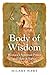 Body of Wisdom by Hilary Hart
