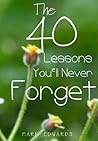 The 40 lessons You'll Never Forget